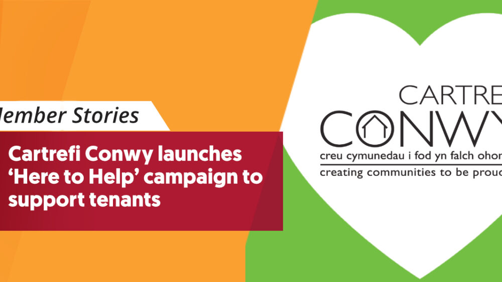Cartrefi Conwy launches ‘Here to Help’ campaign to support tenants