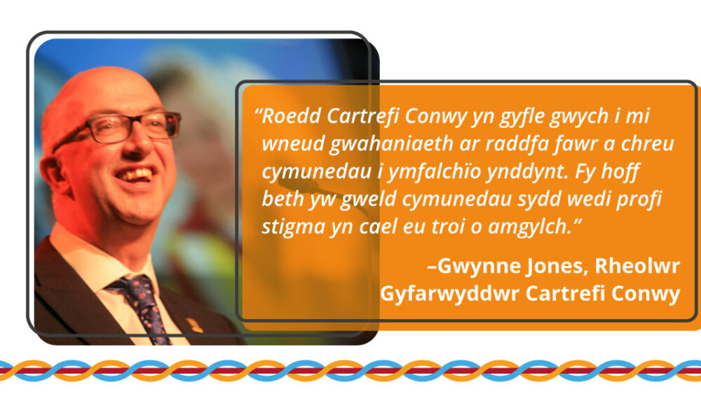 Cyfle i weld cymunedau sydd wedi profi stigma yn cael eu troi o amgylch